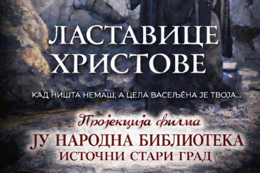 FILM „LASTAVICE HRISTOVE“ U ISTOČNOM STAROM GRADU
